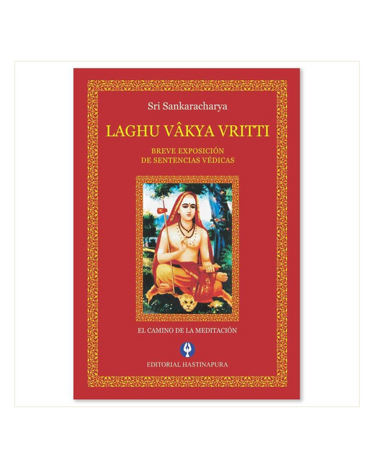 Laghu Vakya Vritti: Breve exposición de sentencias Védicas