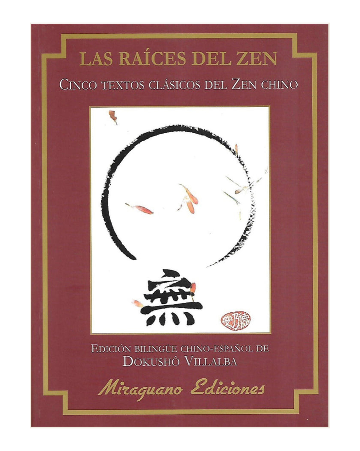 Las raíces del Zen - Edición Bilingüe Chino-Español
