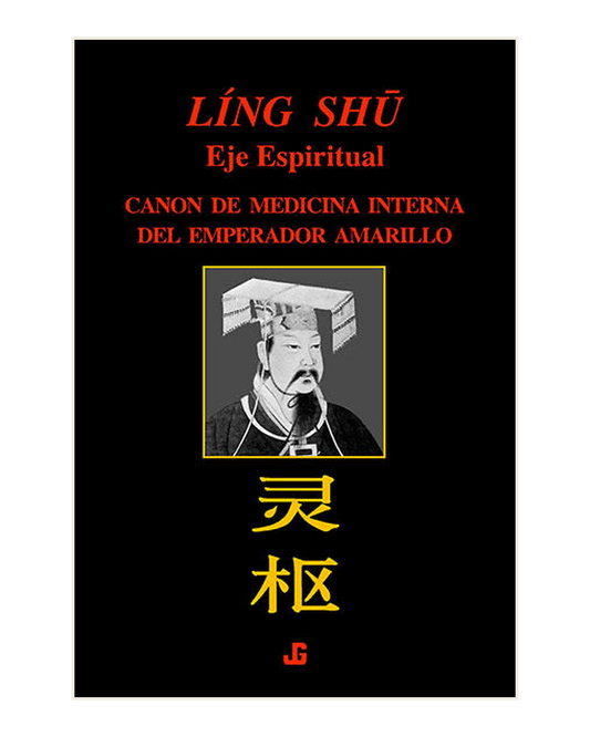 Ling Shu, Canon de Medicina Interna del Emperador Amarillo, Huang Di Nei Jing