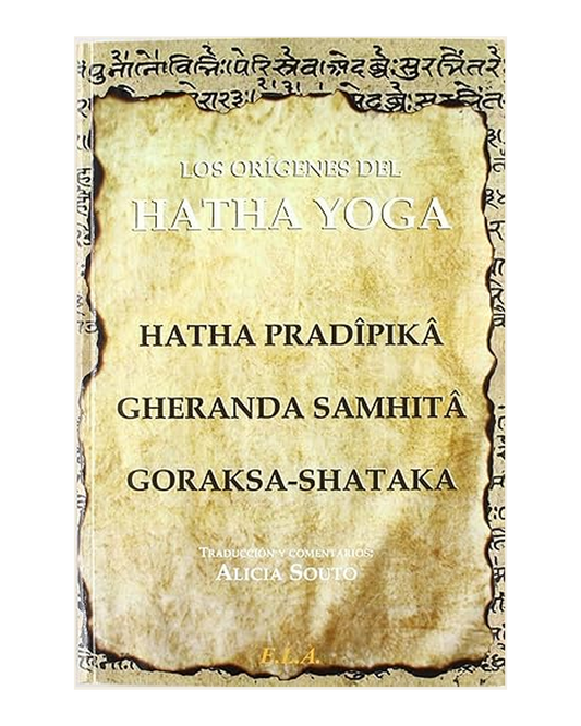 Los Orígenes del Hatha Yoga, Alicia Souto