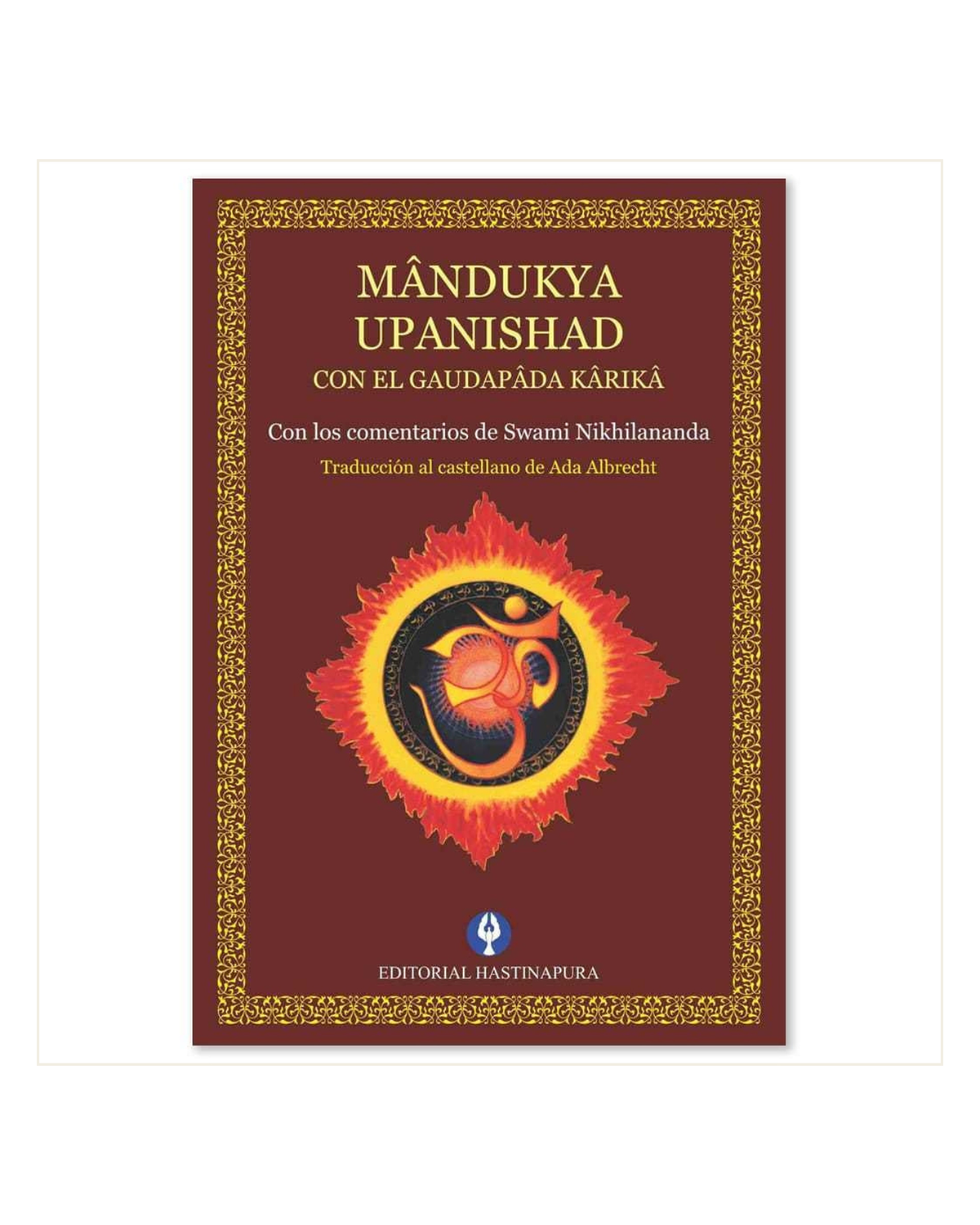 Mandukya Upanishad con el Gaudapâda Kârikâ