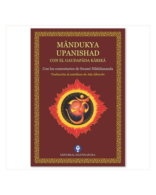 Mandukya Upanishad con el Gaudapâda Kârikâ