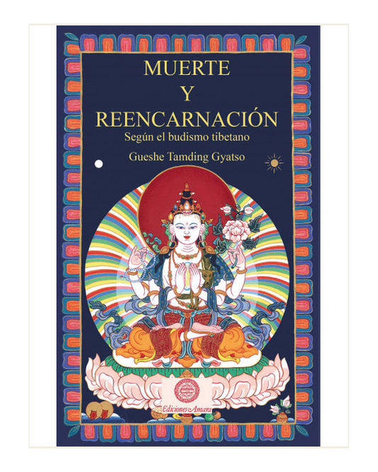 Muerte y reencarnación, Gueshe Tamding Gyatso (Según el Budismo Tibetano)