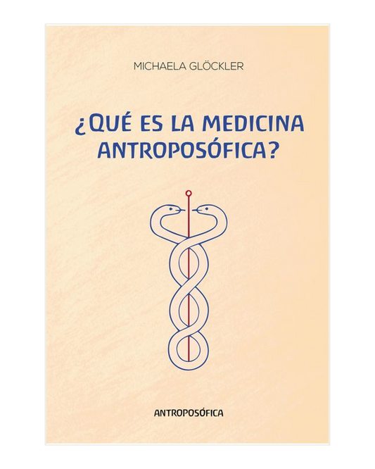 ¿Qué es la Medicina Antroposófica?