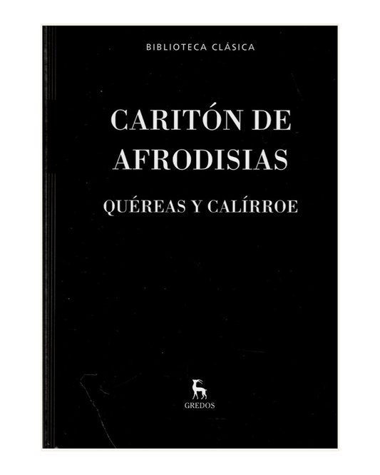 Quéreas Y Calírroe, Caritón De Afrodisias