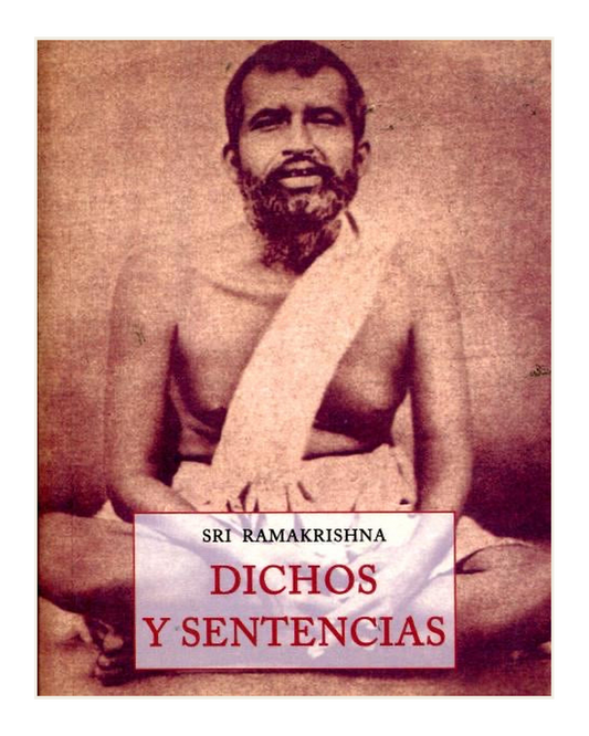 Dichos y Sentencias, Sri Ramakrishna