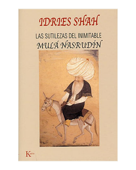 Sutilezas del inimitable Mulá Nasrudín, Idries Shah