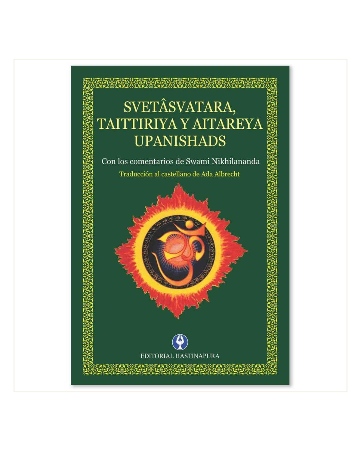 Svetâsvatara, Taittiriya y Aitareya Upanishads