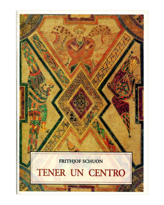 Tener un centro, Frithjof Schuon