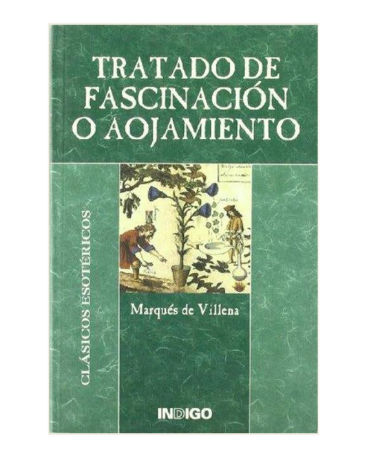 Tratado de aojamiento o fascinación, Marques de Villena
