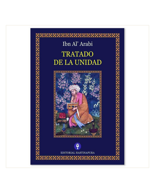 Tratado de la Unidad, Ibn Al’ Arabi.