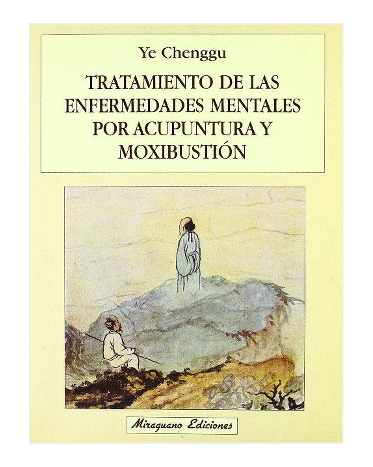 Tratamiento de las enfermedades mentales por Acupuntura y Moxibustión