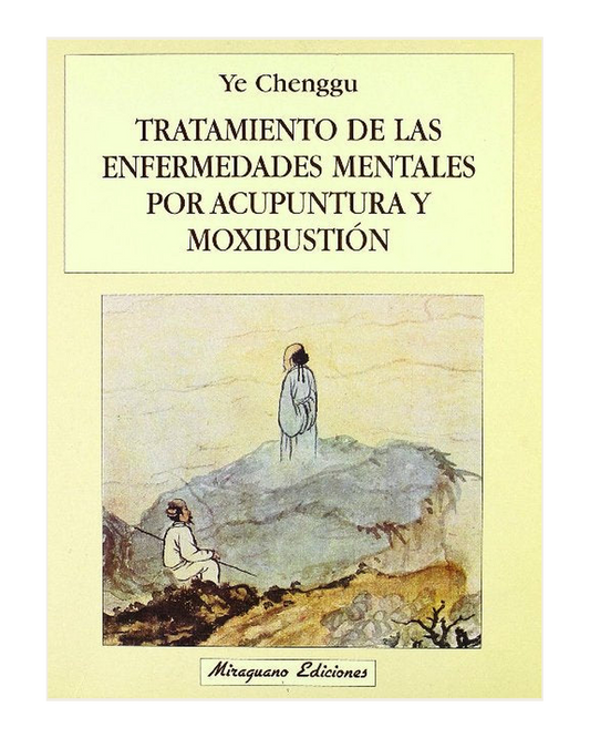 Tratamiento de las enfermedades mentales por Acupuntura y Moxibustión