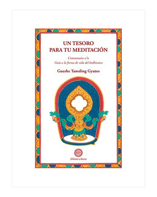 Un Tesoro Para Tu Meditación, Gueshe Tamding Gyatso