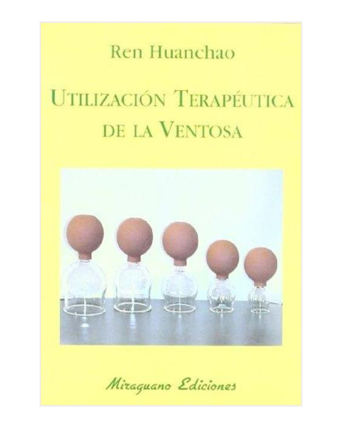 Utilización Terapéutica de la Ventosa, Ren Huanchao