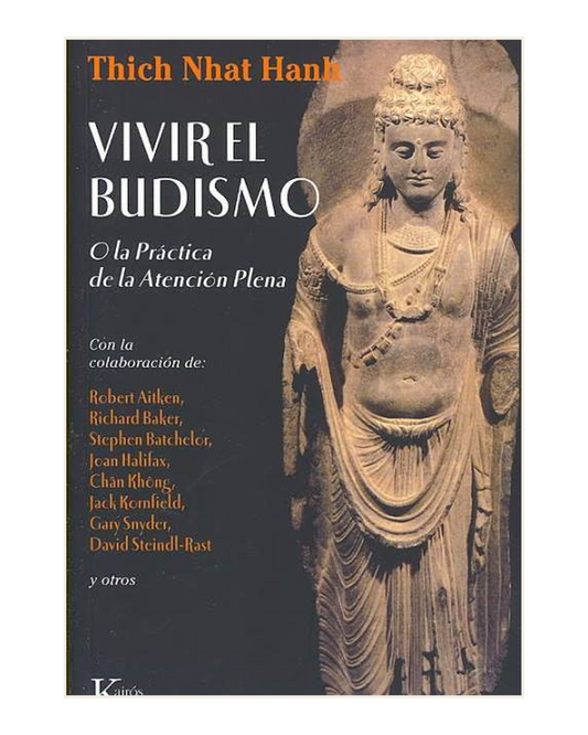 Vivir el Budismo, Thich Nhat Hanh