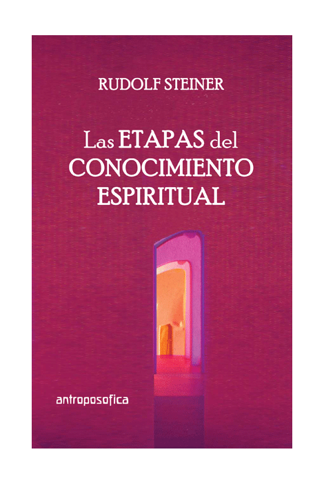 Las Etapas del Conocimiento Espiritual, Rudolf Steiner