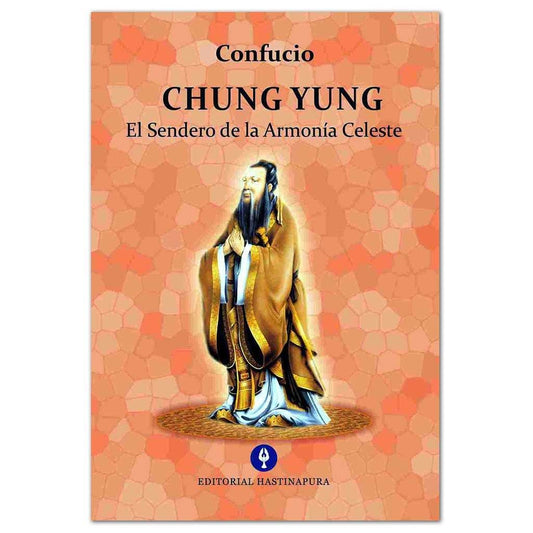 Chung Yung, El sendero de la armonía celeste - Confucio