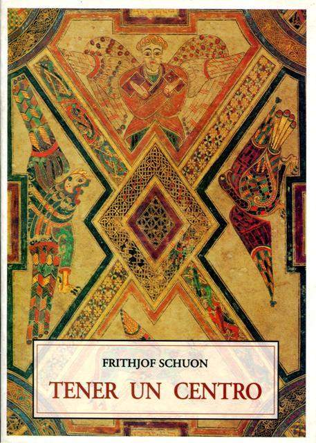 Tener un centro, Frithjof Schuon