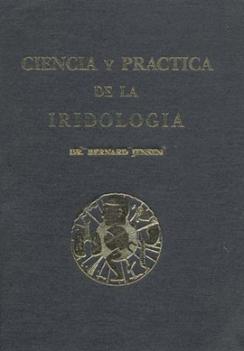 Ciencia y práctica de la Iridología, Bernard Jensen