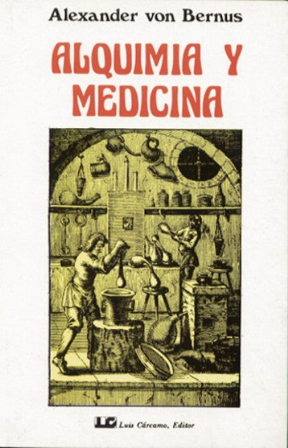 Alquimia Y Medicina, Alexander Von Bernus