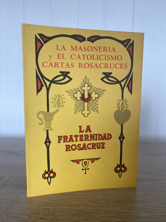 La Masonería y el Catolicismo, Cartas Rosacruces