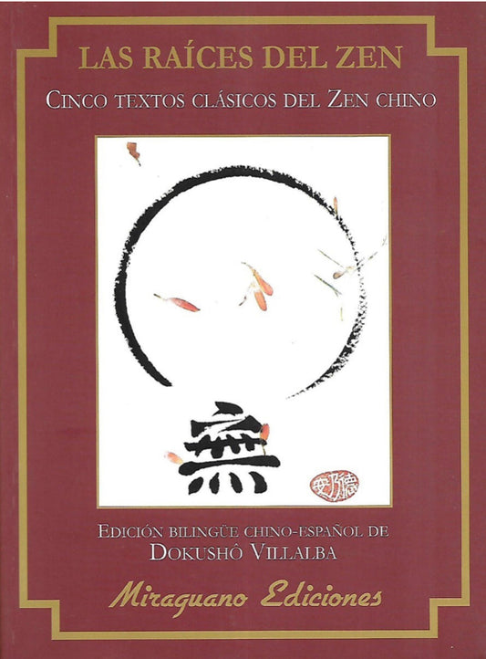 Las raíces del Zen - Edición Bilingüe Chino-Español