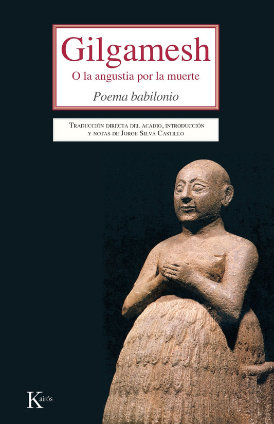 Gilgamesh o la angustia por la muerte, Poema Babilonio