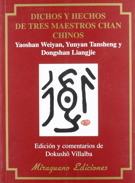 Dichos y hechos de tres Maestros Chan Chinos