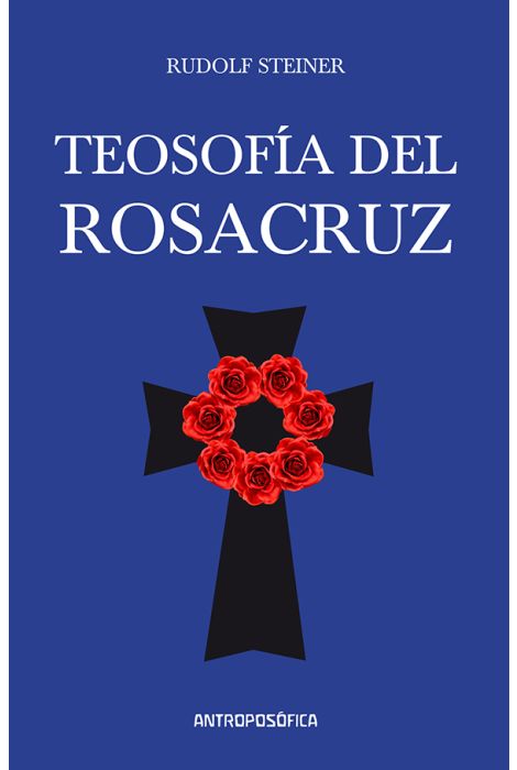 Teosofía del Rosacruz, Rudolf Steiner