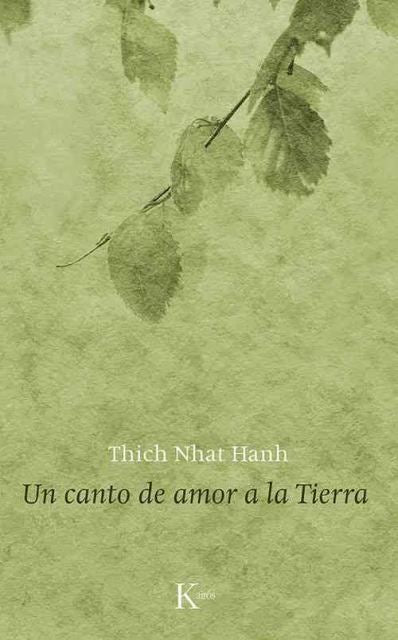 Un canto de amor a la Tierra, Ticht Nhat Hanh