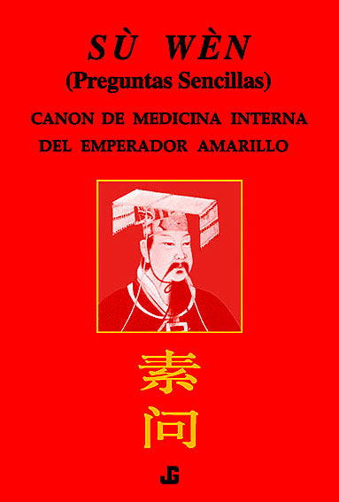 Su Wen, Canon de Medicina Interna del Emperador Amarillo, Huang Di Nei Jing Su Wen