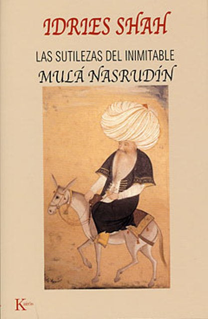 Sutilezas del inimitable Mulá Nasrudín, Idries Shah