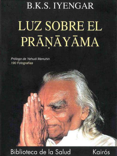 Luz Sobre el Pranayama, B.K.S. Iyengar