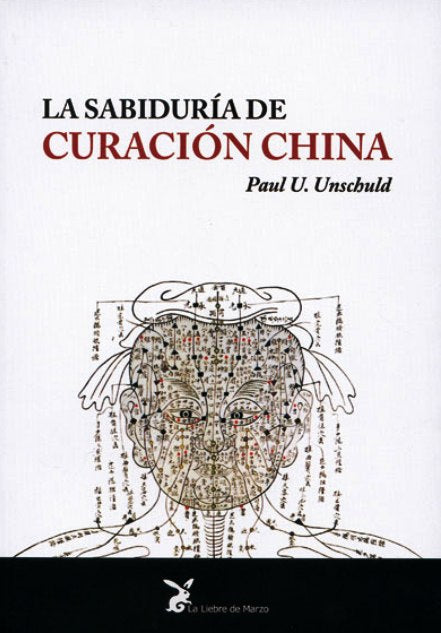 La sabiduría de curación China, Paul Unschuld